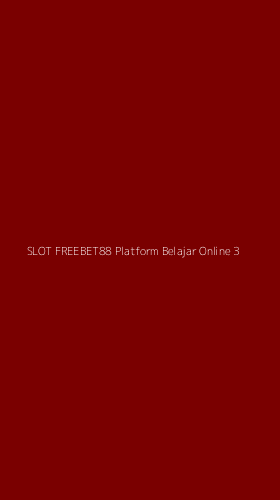 Tampilan Antarmuka Aplikasi Slot Freebet88 Platform Belajar Online - 3
