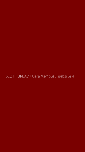 Tampilan Antarmuka Aplikasi Slot Furla77 Cara Membuat Website - 4
