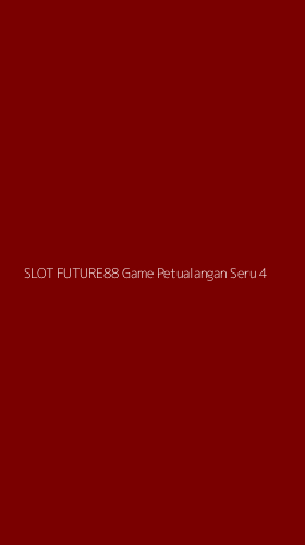 Tampilan Antarmuka Aplikasi Slot Future88 Game Petualangan Seru - 4