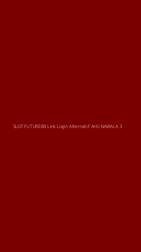 Tampilan Antarmuka Aplikasi Slot Future88 Link Login Alternatif Anti Nawala - 3