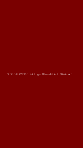 Tampilan Antarmuka Aplikasi Slot Galaxy168 Link Login Alternatif Anti Nawala - 3