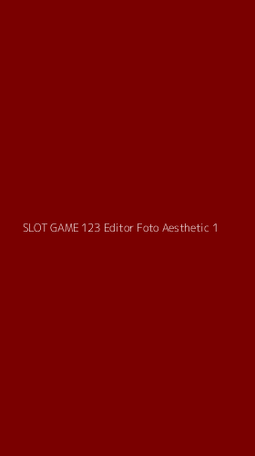 Tampilan Antarmuka Aplikasi Slot Game 123 Editor Foto Aesthetic - 1