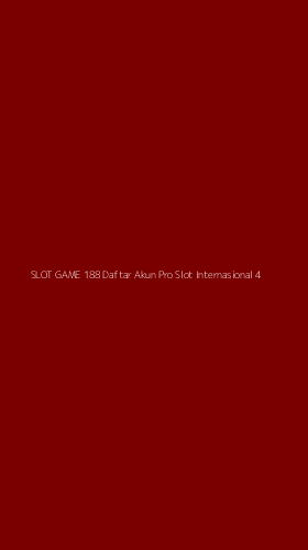 Tampilan Antarmuka Aplikasi Slot Game 188 Daftar Akun Pro Slot Internasional - 4