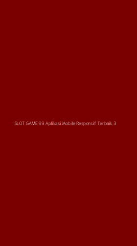 Tampilan Antarmuka Aplikasi Slot Game 99 Aplikasi Mobile Responsif Terbaik - 3