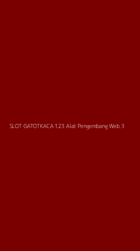 Tampilan Antarmuka Aplikasi Slot Gatotkaca 123 Alat Pengembang Web - 3