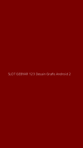 Tampilan Antarmuka Aplikasi Slot Gebyar 123 Desain Grafis Android - 2