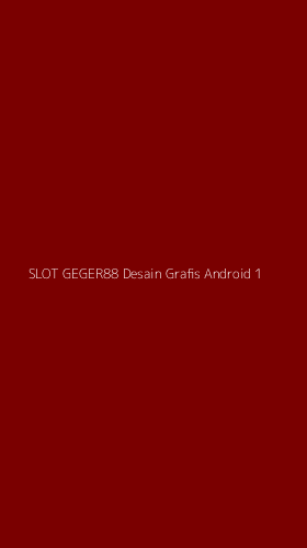 Tampilan Antarmuka Aplikasi Slot Geger88 Desain Grafis Android - 1