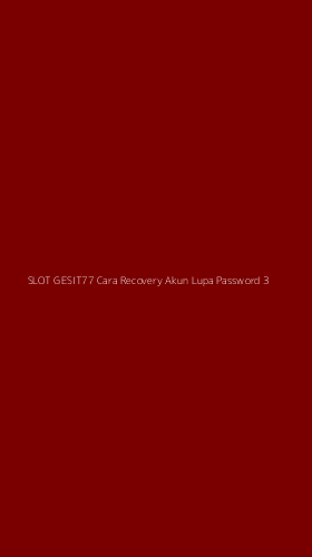 Tampilan Antarmuka Aplikasi Slot Gesit77 Cara Recovery Akun Lupa Password - 3