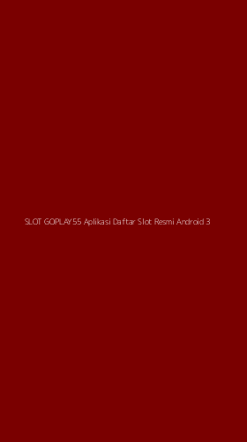 Tampilan Antarmuka Aplikasi Slot Goplay55 Aplikasi Daftar Slot Resmi Android - 3