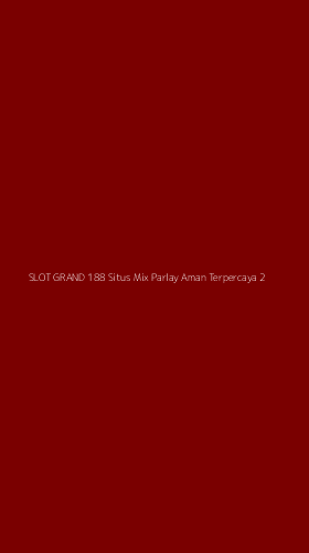 Tampilan Antarmuka Aplikasi Slot Grand 188 Situs Mix Parlay Aman Terpercaya - 2