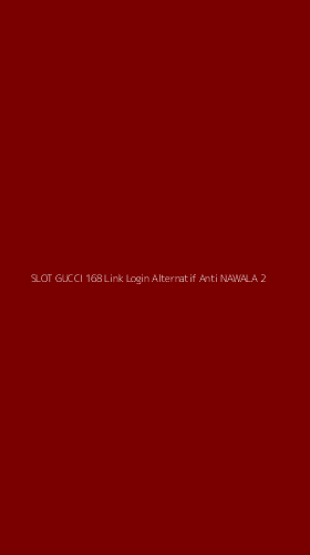 Tampilan Antarmuka Aplikasi Slot Gucci 168 Link Login Alternatif Anti Nawala - 2