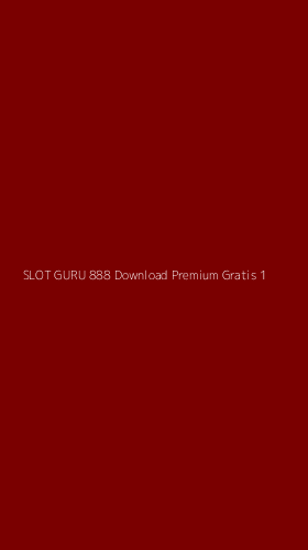 Tampilan Antarmuka Aplikasi Slot Guru 888 Download Premium Gratis - 1