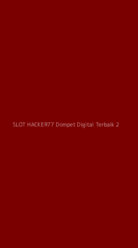 Tampilan Antarmuka Aplikasi Slot Hacker77 Dompet Digital Terbaik - 2