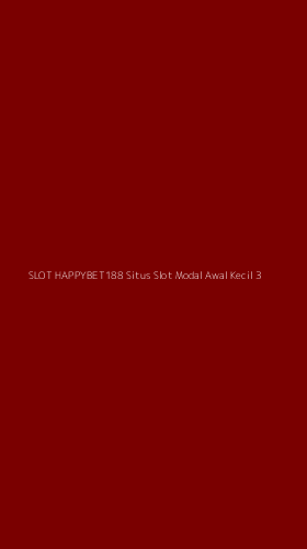 Tampilan Antarmuka Aplikasi Slot Happybet188 Situs Slot Modal Awal Kecil - 3