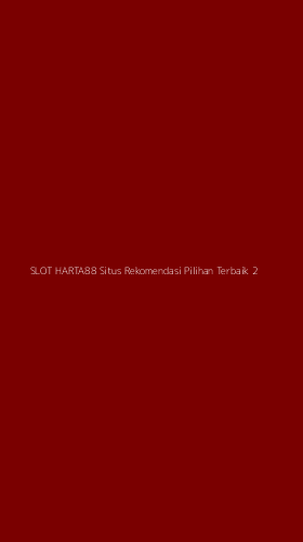 Tampilan Antarmuka Aplikasi Slot Harta88 Situs Rekomendasi Pilihan Terbaik - 2