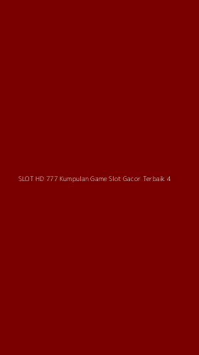 Tampilan Antarmuka Aplikasi Slot Hd 777 Kumpulan Game Slot Gacor Terbaik - 4