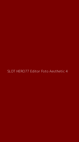 Tampilan Antarmuka Aplikasi Slot Hero77 Editor Foto Aesthetic - 4