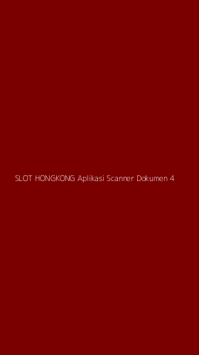 Tampilan Antarmuka Aplikasi Slot Hongkong Aplikasi Scanner Dokumen - 4