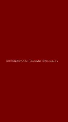 Tampilan Antarmuka Aplikasi Slot Hongkong Situs Rekomendasi Pilihan Terbaik - 2