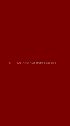 Tampilan Antarmuka Aplikasi Slot Idn88 Situs Slot Modal Awal Kecil - 3