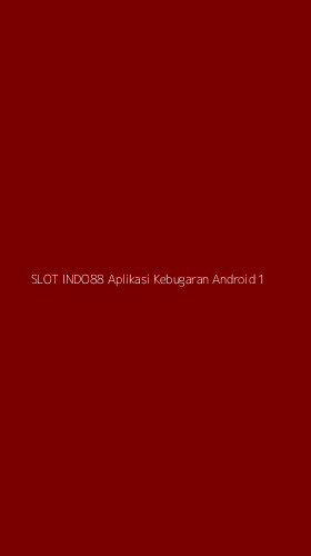 Tampilan Antarmuka Aplikasi Slot Indo88 Aplikasi Kebugaran Android - 1