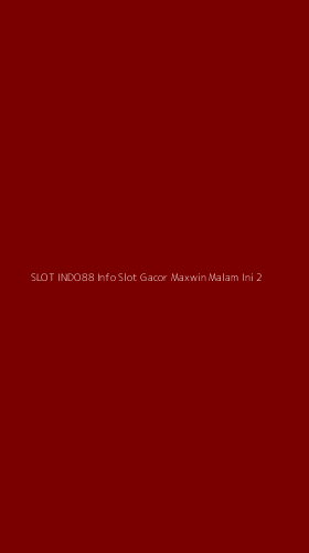 Tampilan Antarmuka Aplikasi Slot Indo88 Info Slot Gacor Maxwin Malam Ini - 2