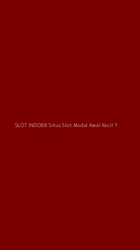 Tampilan Antarmuka Aplikasi Slot Indo88 Situs Slot Modal Awal Kecil - 1