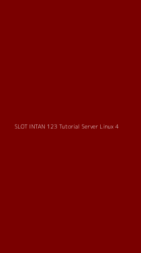 Tampilan Antarmuka Aplikasi Slot Intan 123 Tutorial Server Linux - 4