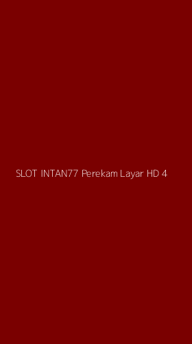 Tampilan Antarmuka Aplikasi Slot Intan77 Perekam Layar Hd - 4