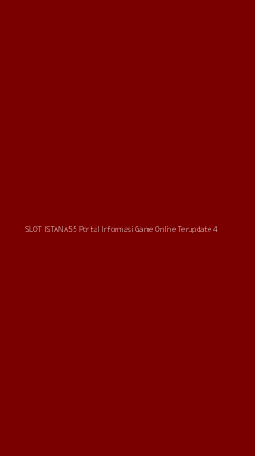 Tampilan Antarmuka Aplikasi Slot Istana55 Portal Informasi Game Online Terupdate - 4