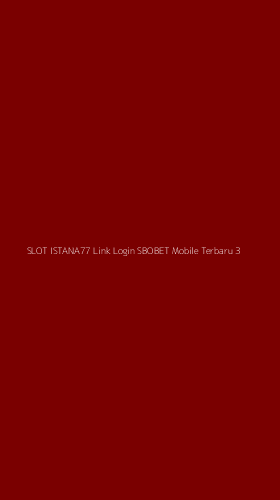 Tampilan Antarmuka Aplikasi Slot Istana77 Link Login Sbobet Mobile Terbaru - 3