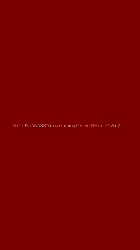 Tampilan Antarmuka Aplikasi Slot Istana88 Situs Gaming Online Resmi 2026 - 2