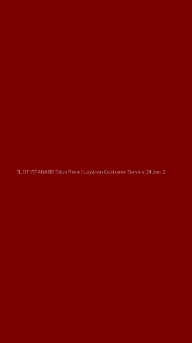 Tampilan Antarmuka Aplikasi Slot Istana88 Situs Resmi Layanan Customer Service 24jam - 2