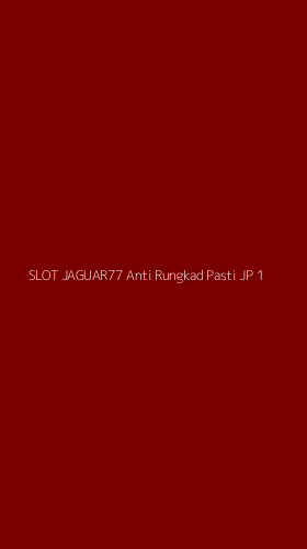 Tampilan Antarmuka Aplikasi Slot Jaguar77 Anti Rungkad Pasti Jp - 1
