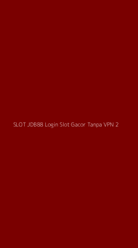 Tampilan Antarmuka Aplikasi Slot Jdb88 Login Slot Gacor Tanpa Vpn - 2