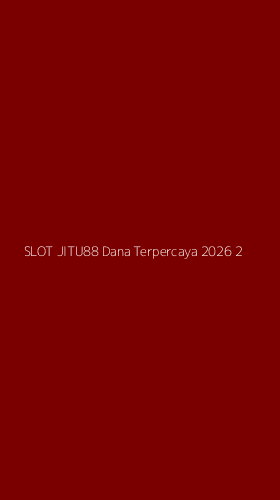 Tampilan Antarmuka Aplikasi Slot Jitu88 Dana Terpercaya 2026 - 2