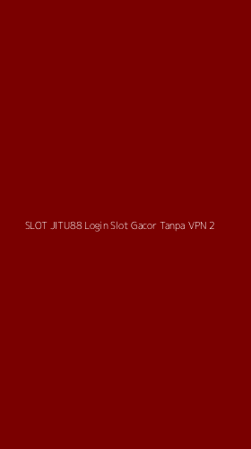 Tampilan Antarmuka Aplikasi Slot Jitu88 Login Slot Gacor Tanpa Vpn - 2