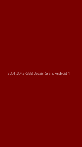Tampilan Antarmuka Aplikasi Slot Joker338 Desain Grafis Android - 1