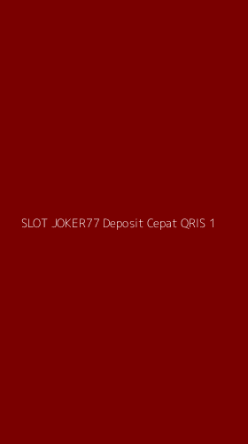 Tampilan Antarmuka Aplikasi Slot Joker77 Deposit Cepat Qris - 1