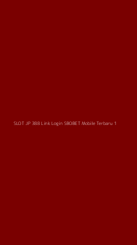 Tampilan Antarmuka Aplikasi Slot Jp 388 Link Login Sbobet Mobile Terbaru - 1