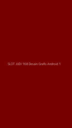 Tampilan Antarmuka Aplikasi Slot Judi 168 Desain Grafis Android - 1
