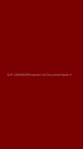 Tampilan Antarmuka Aplikasi Slot Juragan 99 Kumpulan Link Situs Game Populer - 4
