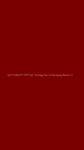 Tampilan Antarmuka Aplikasi Slot Kakap77 Rtp Slot Tertinggi Hari Ini Gampang Maxwin - 2