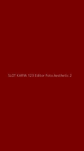 Tampilan Antarmuka Aplikasi Slot Karya 123 Editor Foto Aesthetic - 2
