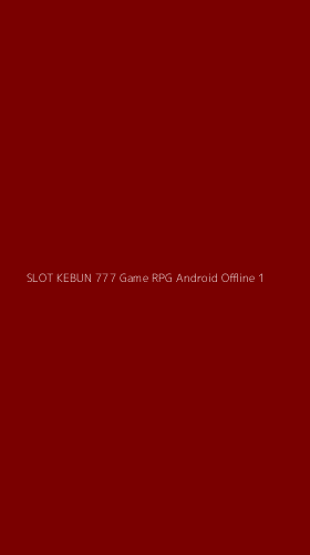 Tampilan Antarmuka Aplikasi Slot Kebun 777 Game Rpg Android Offline - 1