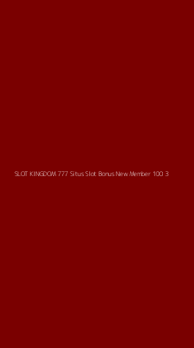 Tampilan Antarmuka Aplikasi Slot Kingdom 777 Situs Slot Bonus New Member 100 - 3