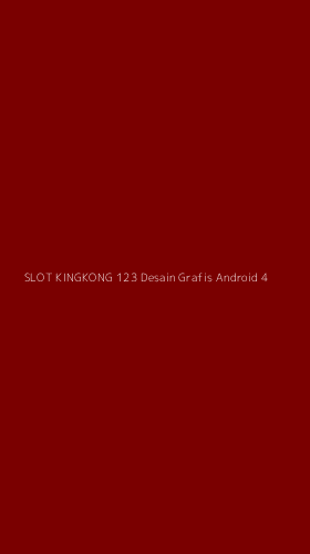 Tampilan Antarmuka Aplikasi Slot Kingkong 123 Desain Grafis Android - 4