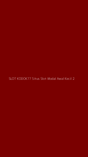Tampilan Antarmuka Aplikasi Slot Kodok77 Situs Slot Modal Awal Kecil - 2