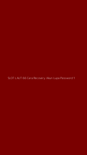 Tampilan Antarmuka Aplikasi Slot Laut 66 Cara Recovery Akun Lupa Password - 1
