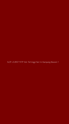 Tampilan Antarmuka Aplikasi Slot Lejen77 Rtp Slot Tertinggi Hari Ini Gampang Maxwin - 1